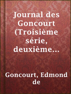 cover image of Journal des Goncourt (Troisième série, deuxième volume)